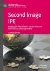 Image for Second Image IPE: Bridging the Gap Between Comparative and International Political Economy