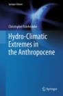 Image for Hydro-Climatic Extremes in the Anthropocene