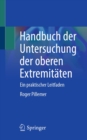 Image for Handbuch Der Untersuchung Der Oberen Extremitaten: Ein Praktischer Leitfaden