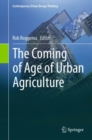 Image for The Coming of Age of Urban Agriculture