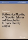 Image for Mathematical Modeling of Dislocation Behavior and Its Application to Crystal Plasticity Analysis