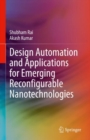 Image for Design Automation and Applications for Emerging Reconfigurable Nanotechnologies