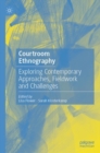 Image for Courtroom ethnography  : exploring contemporary approaches, fieldwork and challenges