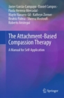 Image for The Attachment-Based Compassion Therapy  : a manual for self-application