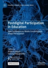 Image for Postdigital participation in education  : how contemporary media constellations shape participation
