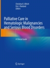 Image for Palliative care in hematologic malignancies and serious blood disorders  : a clinical guide