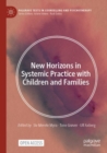 Image for New Horizons in Systemic Practice with Children and Families