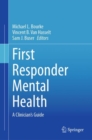 Image for First responder mental health  : a clinician&#39;s guide