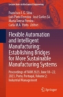 Image for Flexible Automation and Intelligent Manufacturing: Establishing Bridges for More Sustainable Manufacturing Systems