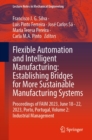 Image for Flexible Automation and Intelligent Manufacturing: Establishing Bridges for More Sustainable Manufacturing Systems: Proceedings of FAIM 2023, June 18-22, 2023, Porto, Portugal, Volume 2: Industrial Management