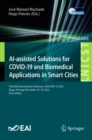 Image for AI-Assisted Solutions for COVID-19 and Biomedical Applications in Smart Cities: Third EAI International Conference, AISCOVID-19 2022, Braga, Portugal, November 16-18, 2022, Proceedings