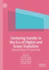 Image for Centering gender in the era of digital and green transition  : intersectional perspectives