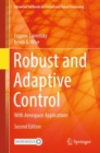 Image for Robust and adaptive control  : with aerospace applications