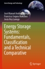 Image for Energy Storage Systems: Fundamentals, Classification and a Technical Comparative