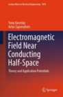Image for Electromagnetic Field Near Conducting Half-Space: Theory and Application Potentials