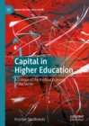 Image for Capital in Higher Education: A Critique of the Political Economy of the Sector