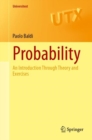 Image for Probability  : an introduction through theory and exercises