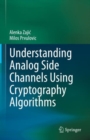 Image for Understanding Analog Side Channels Using Cryptography Algorithms