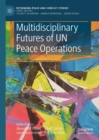Image for Multidisciplinary Futures of UN Peace Operations