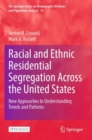 Image for Racial and Ethnic Residential Segregation Across the United States : New Approaches to Understanding Trends and Patterns
