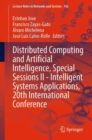 Image for Distributed Computing and Artificial Intelligence, Special Sessions II - Intelligent Systems Applications, 20th International Conference