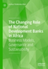 Image for The Changing Role of National Development Banks in Africa