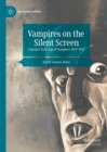 Image for Vampires on the Silent Screen: Cinema&#39;s First Age of Vampires 1897-1922