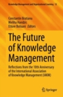 Image for Future of Knowledge Management: Reflections from the 10th Anniversary of the International Association of Knowledge Management (IAKM)