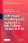 Image for (Re)theorising More-than-parental Involvement in Early Childhood Education and Care