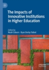 Image for The Impacts of Innovative Institutions in Higher Education
