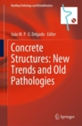 Image for Concrete Structures: New Trends and Old Pathologies