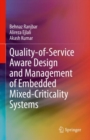 Image for Quality-of-Service Aware Design and Management of Embedded Mixed-Criticality Systems