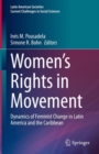 Image for Women&#39;s rights in movement  : dynamics of feminist change in Latin America and the Caribbean