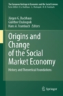 Image for Origins and Change of the Social Market Economy: History and Theoretical Foundations