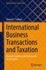 Image for International business transactions and taxation  : practical guidance and framework for executives