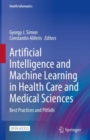 Image for Artificial Intelligence and Machine Learning in Health Care and Medical Sciences