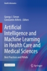 Image for Artificial Intelligence and Machine Learning in Health Care and Medical Sciences