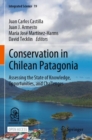 Image for Conservation in Chilean Patagonia : Assessing the State of Knowledge, Opportunities, and Challenges