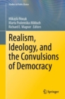 Image for Realism, Ideology, and the Convulsions of Democracy