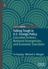 Image for Talking tough in U.S. foreign policy  : executive actions, national emergencies, and economic sanctions