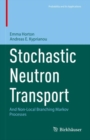 Image for Stochastic Neutron Transport: And Non-Local Branching Markov Processes