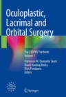 Image for Oculoplastic, lacrimal and orbital surgery  : the ESOPRS textbookVolume 1