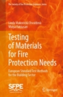 Image for Testing of materials for fire protection needs  : European standard test methods for the building sector