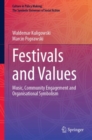 Image for Festivals and Values : Music, Community Engagement and Organisational Symbolism