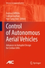 Image for Control of autonomous aerial vehicles  : advances in autopilot design for civilian uavs