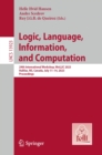 Image for Logic, Language, Information, and Computation: 29th International Workshop, WoLLIC 2023, Halifax, NS, Canada, July 11-14, 2023, Proceedings : 13923