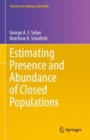 Image for Estimating presence and abundance of closed populations