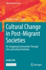 Image for Cultural Change in Post-Migrant Societies