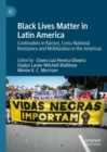 Image for Black Lives Matter in Latin America: Continuities in Racism, Cross-National Resistance and Mobilization in the Americas