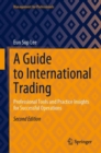 Image for A guide to international trading  : professional tools and practice insights for successful operations